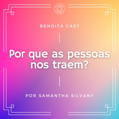 #67 - Como lidar com decepções