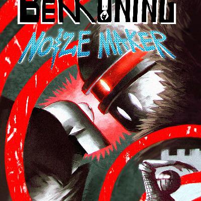 The Bekkoning Noizemaker Episode #2 The Bekkoning Noizemaker Episode #2