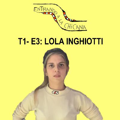 T1-E3-LOLA INGHIOTTI