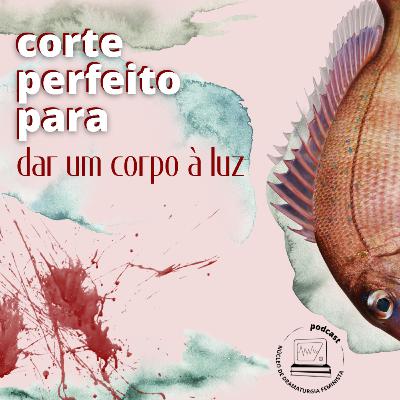 #ep26: corte perfeito para dar um corpo à luz
