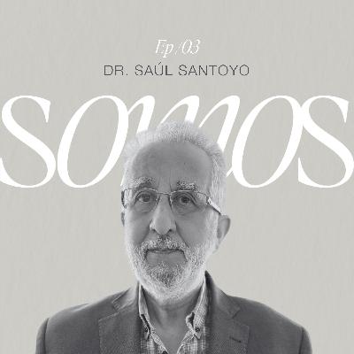Dr. Saúl Santoyo: Acompañar a otros morir, ha sido mi gran escuela Dr. Saúl Santoyo: Acompañar a otros morir, ha sido mi gran escuela