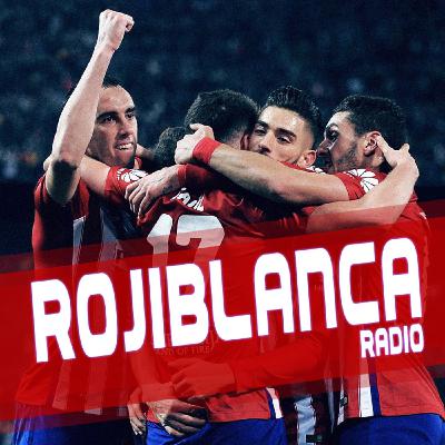 ROJIBLANCA FM 01x24 (ESPECIAL TAS) - Actualidad del Atlético de Madrid #ElEscudoNoSeToca