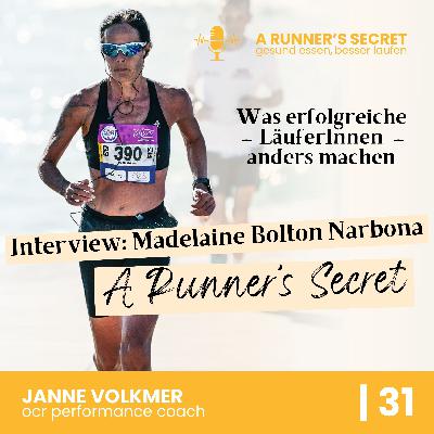 31 | A Runner's Secret: Interview mit Madelaine Bolton Narbona - Was erfolgreiche LäuferInnen anders machen