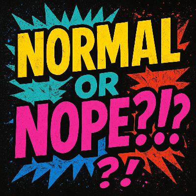 Normal Or Nope: Team Warm Tushy