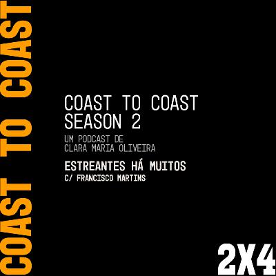 2x4 - Estreantes há muitos | Francisco Martins