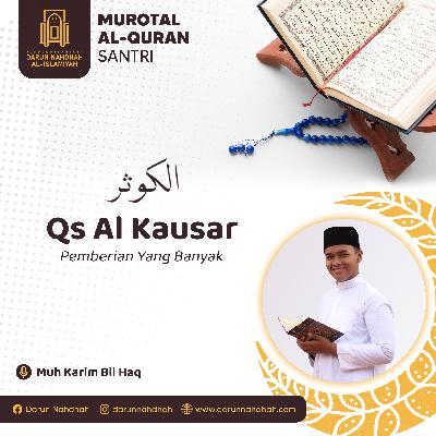 108 Al Kausar - Muhammad Karim Bil Haq