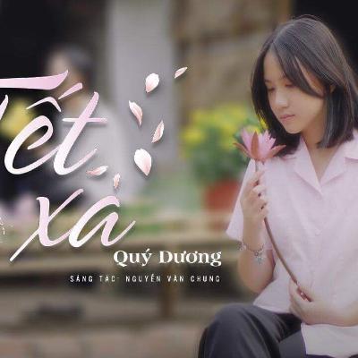 TẾT XA - QUÝ DƯƠNG