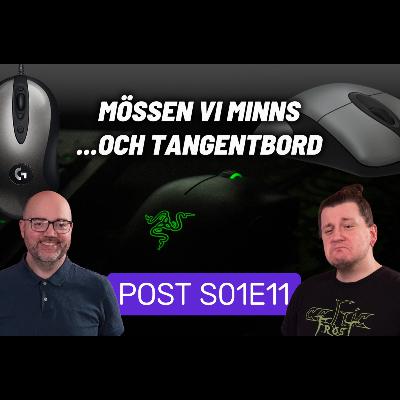 POST S01E11: Mössen vi minns (och lite tangentbord) POST S01E11: Mössen vi minns (och lite tangentbord)