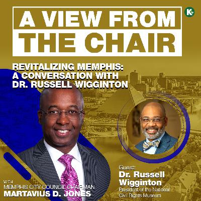 Revitalizing Memphis: A Conversation with Dr. Russell Wiggington