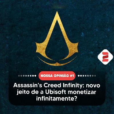 Assassin's Creed Infinity: novo jeito de a Ubisoft monetizar infinitamente? | Nossa Opinião #1
