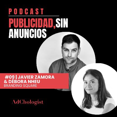 #08 | El rebranding personal ft Javier Zamora & Débora Nheu