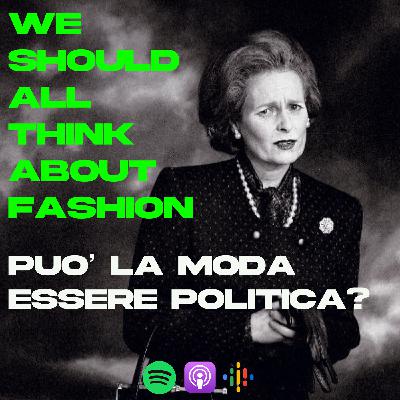 Può la moda essere politica?
