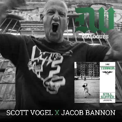 Dialogues 10: Scott Vogel (Terror) x Jacob Bannon (Converge) Dialogues 10: Scott Vogel (Terror) x Jacob Bannon (Converge)