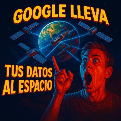 Google lleva tus datos al espacio