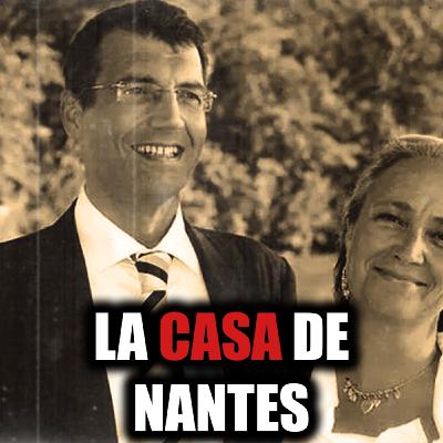 La casa de Nantes: cinco cuerpos y un padre que desapareció sin dejar rastro - Episodio exclusivo para mecenas