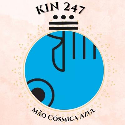 Leitura Kin 247 - Mão Cósmica Azul - NS1.38.05.12 - Alfa Leitura Kin 247 - Mão Cósmica Azul - NS1.38.05.12 - Alfa