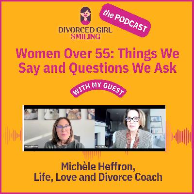Women Over 55: Things We Say and Questions We Ask