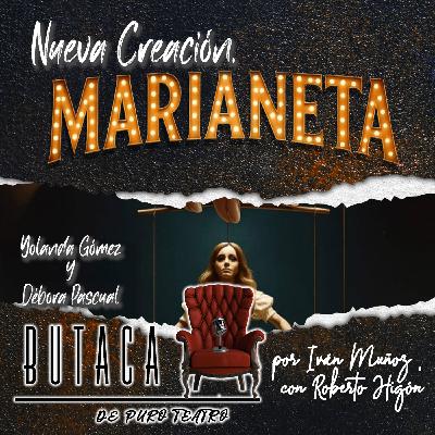 Nueva creación, Marianeta; con Yolanda Gómez y Débora Pascual - episodio 19