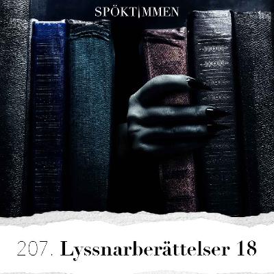207. Lyssnarberättelser 18