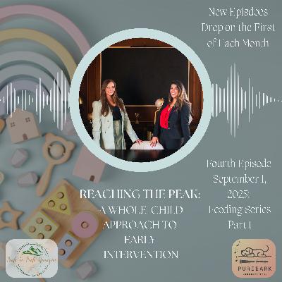 The Art and Science of Feeding: Building Feeding Skills and Confidence on the First Three Years and Beyond (Part 1)