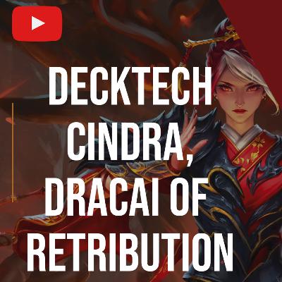 Épisode 11 : Decktech RTN ! Cindra, Dracai of Retribution - Tour 0 Saison 4 Épisode 11 : Decktech RTN ! Cindra, Dracai of Retribution - Tour 0 Saison 4
