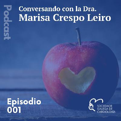 Conversando con la Dra. Marisa Crespo Leiro