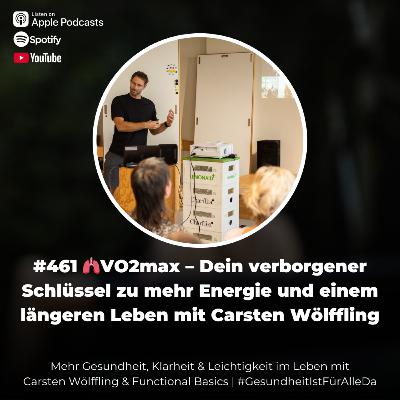 #461 🫁VO2max – Dein verborgener Schlüssel zu mehr Energie und einem längeren Leben mit Carsten Wölffling