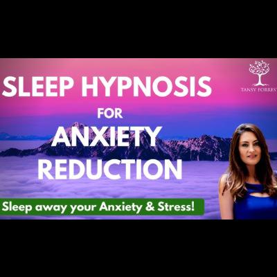 SLEEP Hypnosis for ANXIETY REDUCTION _ RELIEF (Guided Meditation - Female Voice)
