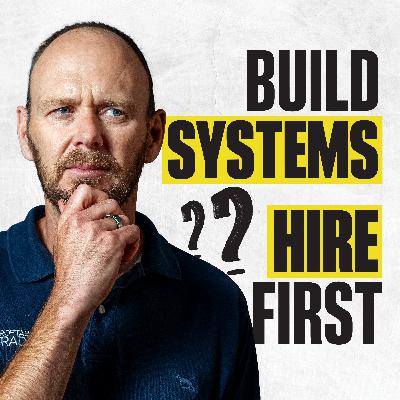 Build Systems or Hire First? (The Right Order)