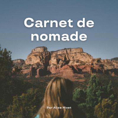 EPISODE 1 - Le jour où je suis devenue nomade.