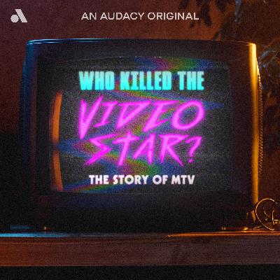 Who Killed the Video Star: The Story of MTV | I Want My MTV!