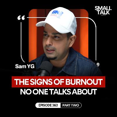 Sam Y.G. Revealed The REAL Reason He Gave Up Fame… And It’s NOT What You Think | Episode 363