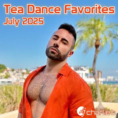 Episode 51: Tea Dance Favorites - July 2025