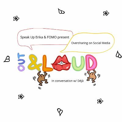 Out and Loud Series - Ep1 ft. Déjà