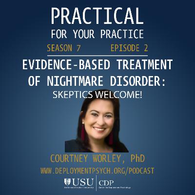 Evidence-Based Treatment of Nightmare Disorder: Skeptics Welcome! Evidence-Based Treatment of Nightmare Disorder: Skeptics Welcome!