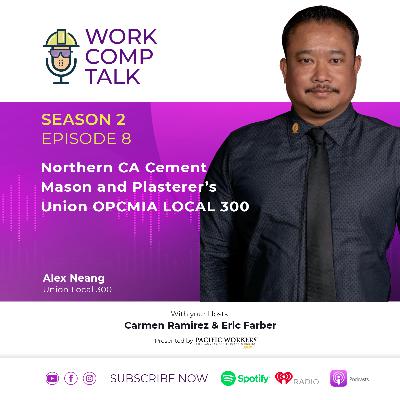 Season 2 Episode 8 - Alex Neang - Plasterer’s Union OPCMIA LOCAL 300​