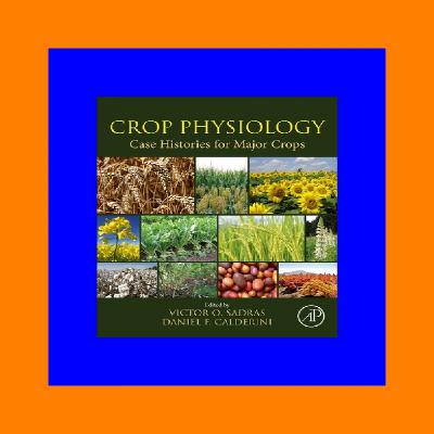 pdf free Crop Physiology Case Histories for Major Crops DOWNLOAD EBOOK