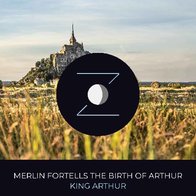 Merlin Fortells the Birth of Arthur | King Arthur Merlin Fortells the Birth of Arthur | King Arthur
