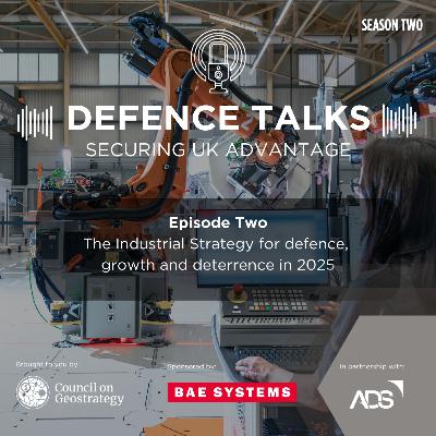 The Industrial Strategy for defence, growth and deterrence in 2025