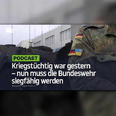 Kriegstüchtig war gestern – nun muss die Bundeswehr siegfähig werden