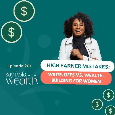 High Earner Mistakes: Write-Offs vs. Wealth-Building for Women High Earner Mistakes: Write-Offs vs. Wealth-Building for Women