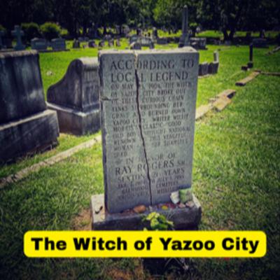 The Witch of Yazoo City The Witch of Yazoo City