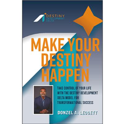 Podcast 1251: How to Take Control of Your Life | Make Your Destiny Happen by Donzel Leggett