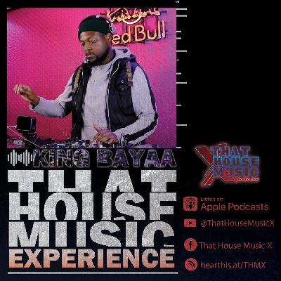 That House Music Experience - King Bayaa .II. 13