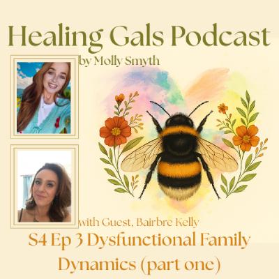 S4 Ep 3 Dysfunctional Family Dynamics and Neurodivergence with psychotherapist Bairbre Kelly (Part One)