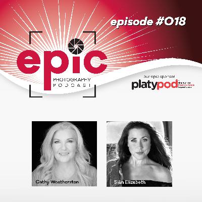 Episode 018 - Epic Photograph Podcast