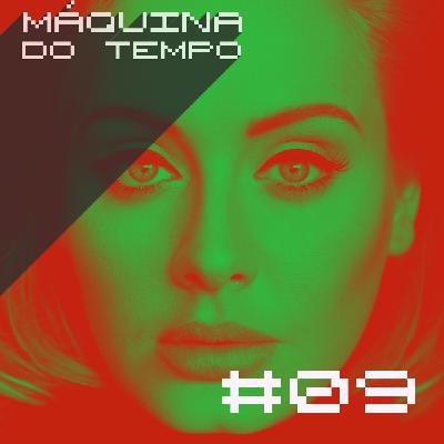 Episódio #09 - Adele, Queen, O Rappa e mais!