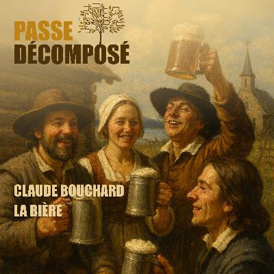 La bière en Nouvelle-France - Claude Bouchard