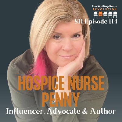 S11: Episode 114: Hospice Nurse Penny