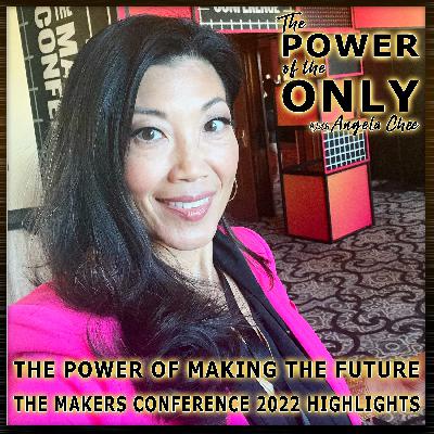 68 The Power of Making the Future - The Makers Conference 2022 Highlights 68 The Power of Making the Future - The Makers Conference 2022 Highlights